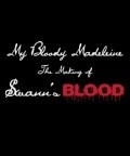 My Bloody Madeleine: The Making of Swann's Blood pictures.