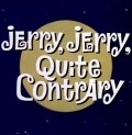 Jerry, Jerry, Quite Contrary - wallpapers.
