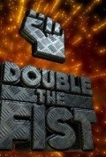 Double the Fist  (serial 2004 - ...) - wallpapers.