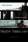 Maybe Tomorrow - wallpapers.