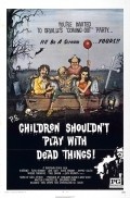 Children Shouldn't Play with Dead Things pictures.