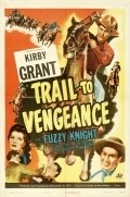 Trail to Vengeance pictures.