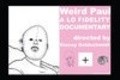 Weird Paul: A Lo Fidelity Documentary - wallpapers.
