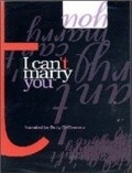 I Can't Marry You - wallpapers.