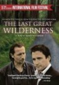 The Last Great Wilderness pictures.
