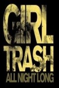 Girltrash: All Night Long pictures.