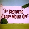 The Brothers Carry-Mouse-Off pictures.