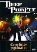 Deep Purple: Come Hell or High Water pictures.