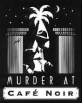 Murder at Cafe Noir - wallpapers.