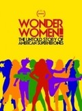 Wonder Women! The Untold Story of American Superheroines - wallpapers.