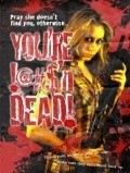 You're F@#K'n Dead! pictures.