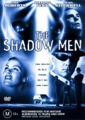 The Shadow Men pictures.