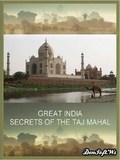 Great India: Ep. Secret of the Taj Mahal - wallpapers.